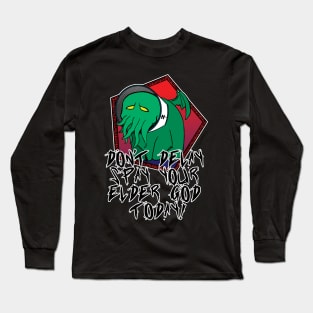 Don't Delay Spay Your Elder God Today! Long Sleeve T-Shirt